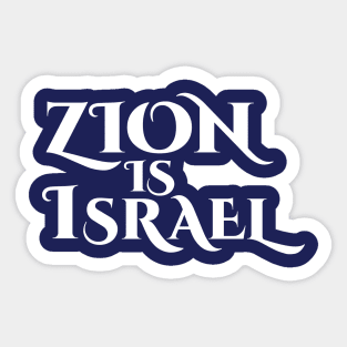 Zion is Israel Sticker